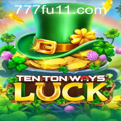 Jogo TenTonWaysLuck: Descubra a Emoção com 777FULL.COM
